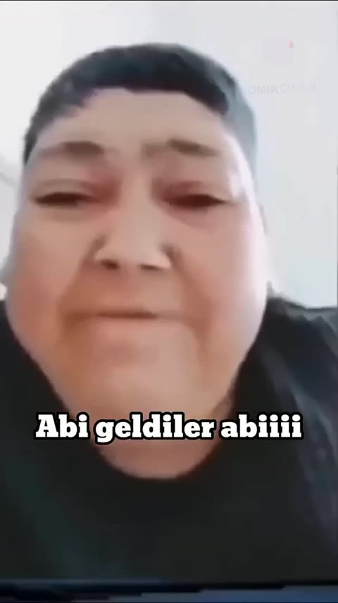 abi geldiler abi